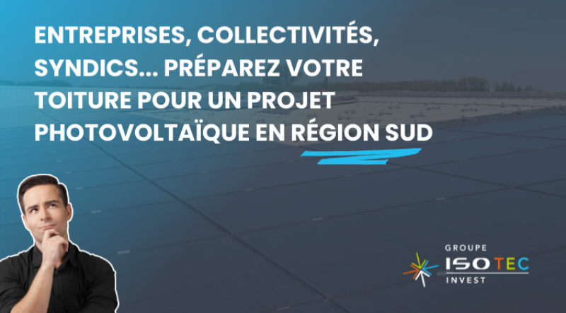 Plan solaire Région Sud : préparez votre toiture pour accueillir l’énergie photovoltaïque
